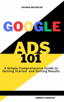 Google_Ads_101_a_Simple_Comprehensive_Guide_to_Getting_Started_and_Gettig_Results