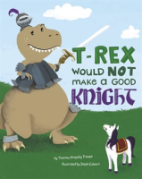 T-Rex_Would_Not_Make_a_Good_Knight