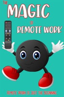 The_Magic_of_Remote_Work__Remote_Work_Is_Just_the_Beginning