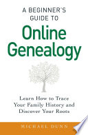 A_beginner_s_guide_to_online_genealogy