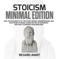 Stoicism_Minimal_Edition__How_the_Philosophy_of_The_Stoics_works__Understanding_and_Practicing_st