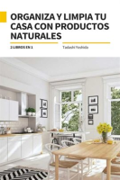 2_libros_en_1__Organiza_y_limpia_tu_casa_con_productos_naturales