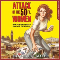 Attack_of_the_50_Ft__Women__How_Gender_Equality_Can_Save_The_World_