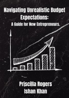 Navigating_Unrealistic_Budget_Expectations__A_Guide_for_New_Entrepreneurs