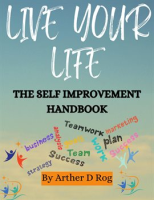 Live_Your_Life__The_Self_Improvement_Handbook