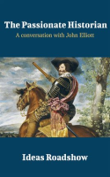 The_Passionate_Historian_-_A_Conversation_with_John_Elliott