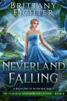 Neverland_Falling__A_Retelling_of_Peter_Pan__Part_I