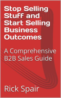 Stop_Selling_Stuff_and_Start_Selling_Business_Outcomes__A_Comprehensive_B2B_Sales_Guide
