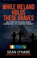 While_Ireland_Holds_These_Graves