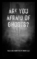 Are_You_Afraid_of_Ghosts_