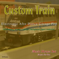 Custom_Train_Electronic_Afro_Dance_Garage_Pop