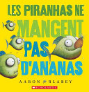 Les_piranhas_ne_mangent_pas_d_ananas