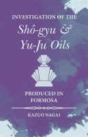 Investigation_of_the_Sh__-gyu_and_Yu-Ju_Oils_Produced_in_Formosa