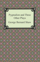 Pygmalion_and_Three_Other_Plays