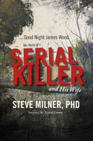 Good_Night_James_Wood-the_Story_of_a_Serial_Killer_and_His_Wife