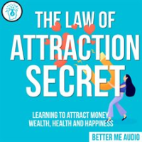 The_Law_of_Attraction_Secret__Learning_to_Attract_Money__Wealth__Health_and_Happiness