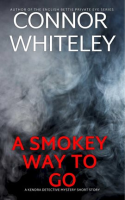 A_Smokey_Way_to_Go__A_Kendra_Detective_Mystery_Short_Story