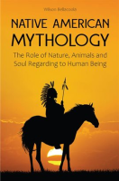 Native_American_Mythology__The_Role_of_Nature__Animals_and_Soul_Regarding_to_Human_Being