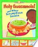 Holy_guacamole__and_other_scrumptious_snacks