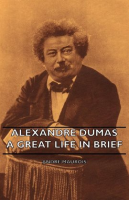Alexandre_Dumas_-_A_Great_Life_in_Brief