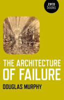 The_Architecture_of_Failure