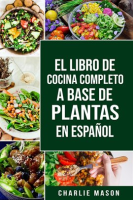El_Libro_de_Cocina_Completo_a_Base_de_Plantas_en_Espa__ol