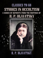 Studies_in_Occultism_a_Series_of_Reprints_From_the_Writings_of_H__P__Blavatsky