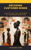 Decoding_Customer_Minds_-_Navigating_the_Labyrinth_of_Consumer_Behavior