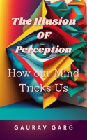 The_Illusion_of_Perception__How_Our_Mind_Trick_Us