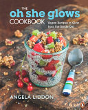 The_Oh_she_glows_cookbook