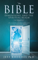 The_Bible___Dimensions__and_the_Spiritual_Realm