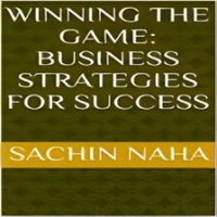 Winning_the_Game__Business_Strategies_for_Success