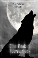 Paul_Andrews_Presents_-_The_Book_of_Werewolves