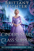 Stars__Cinders_and_Glass_Slippers__A_Retelling_of_Cinderella