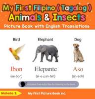 My_First_Filipino__Tagalog__Animals___Insects_Picture_Book_With_English_Translations