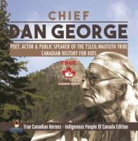 Chief_Dan_George_-_Poet__Actor___Public_Speaker_of_the_Tsleil-Waututh_Tribe_Canadian_History_for