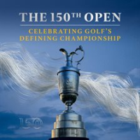 The_150th_Open__Celebrating_Golf_s_Defining_Championship