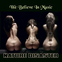 Nature_Disaster_-_We_Believe_In_Music