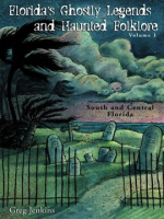 Florida_s_Ghostly_Legends_and_Haunted_Folklore