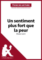 Un_sentiment_plus_fort_que_la_peur_de_Marc_Levy__Fiche_de_lecture_