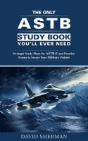 The_Only_ASTB_Study_Book_You_ll_Ever_Need__Strategic_Study_Plans_for_ASTB-E_and_Practice_Exams_to