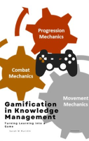 Gamification_in_Knowledge_Management__Turning_Learning_into_a_Game
