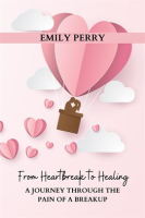 From_Heartbreak_to_Healing__A_Journey_Through_the_Pain_of_a_Breakup