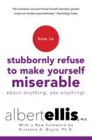 How_To_Stubbornly_Refuse_To_Make_Yourself_Miserable_About_Anything-yes__Anything_
