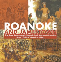 Roanoke_and_Jamestown__Trial__Error__Successes_and_Failures_in_North_American_Colonization_Grad