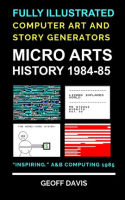 Micro_Arts_History_1984___85_Computer_Generated_Art_and_Stories