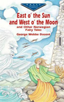 East_O__the_Sun_and_West_O__the_Moon___Other_Norwegian_Fairy_Tales