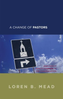 A_Change_of_Pastors_____And_How_It_Affects_Change_in_the_Congregation