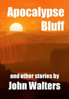 Apocalypse_Bluff_and_Other_Stories