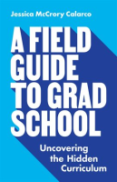 A_Field_Guide_to_Grad_School